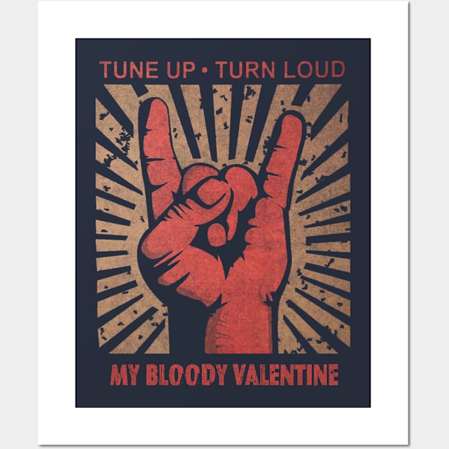 Tune up . Turn Loud My Bloody Valentine Wall Art by MenGemeyMashkan